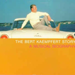 The Bert Kaempfert Story - A Musical Biography