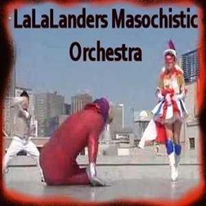 Bild för 'The La La Landers Masochistic Orchestra "this hurts us more than it hurts you" 2008'