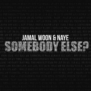 Somebody Else (feat. Naye)