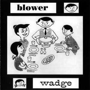 Blower / Wadge
