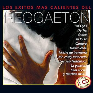 Exitos Calientes del Reggaeton