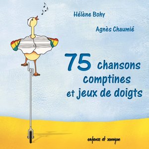 75 chansons, comptines et jeux de doigts (Enfance et musique)