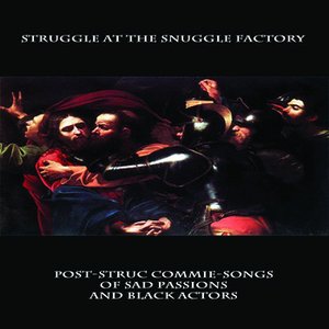 Post-struc commie-songs of sad passions and black actors