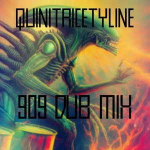 Quinitricetyline (909 dub mix)