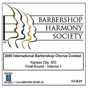 2000 International Barbershop Chorus Contest - Final Round - Volume 1