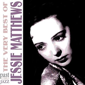 The Very Best Of Jessie Matthews