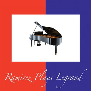 Ramirez Plays LeGrand