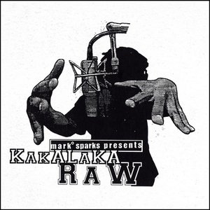 Mark Sparks Presents Kakalaka Raw