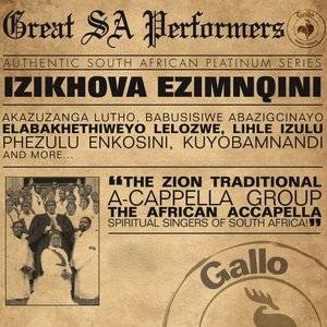 Great South African Performers - Izikhova Ezimnqini