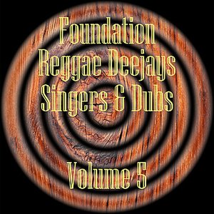 Foundation Deejays Singers & Dubs Vol 5