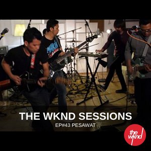 The Wknd Sessions Ep. 43: Pesawat