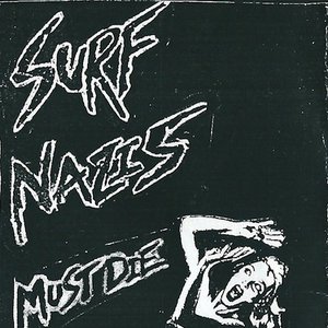 Surf Nazis Must Die