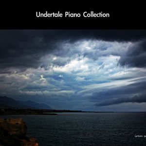 Undertale Piano Collection: 14 Tracks (For Piano Solo)