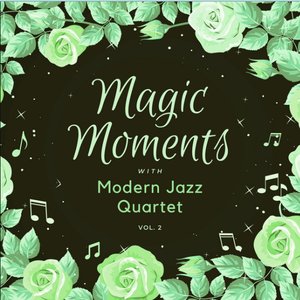 Magic Moments with Modern Jazz Quartet, Vol. 2