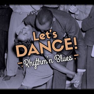 Lets Dance ! Rhythm 'N Blues