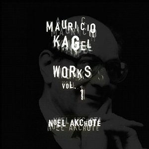 Mauricio Kagel: Works, Vol. 1 (Arr. for Guitar)