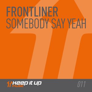 Somebody Say Yeah - Single