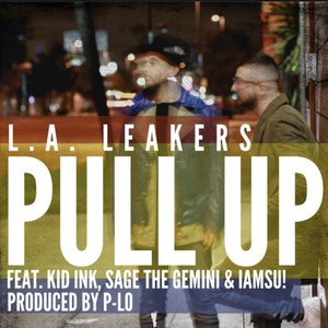 Pull Up (feat. Kid Ink, Sage the Gemini & Iamsu!)