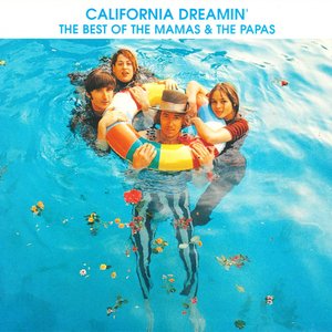California Dreamin' -The Best Of The Mamas & The Papas