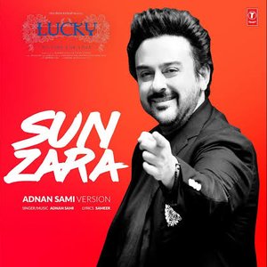 Sun Zara (Adnan Sami Version)