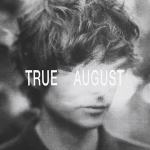 True August