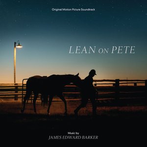 Lean On Pete (Original Motion Picture Soundtrack)