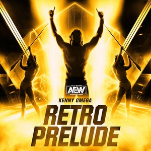Retro Prelude (Kenny Omega Theme)