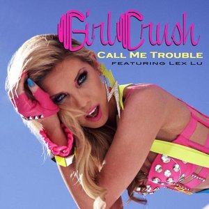 Call Me Trouble (feat. Lex Lu)