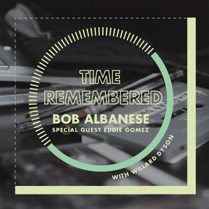 Time Remembered (feat. Eddie Gomez & Willard Dyson)