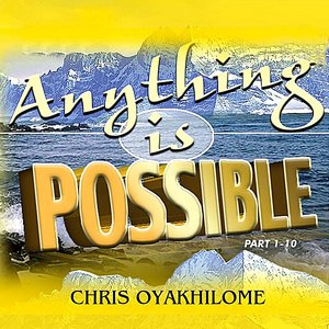 Anything Is Possible