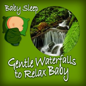 Gentle Waterfalls to Relax Baby
