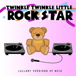 Lullaby Versions of Beck