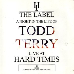 A Night in the Life of Todd Terry - Live at Hard Times