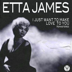 I Just Want to Make Love to You (Remastered)