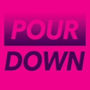 Pour Down - Single