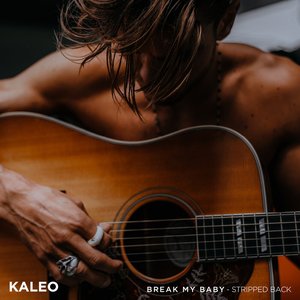 Break My Baby - Stripped Back