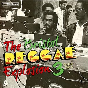 The Bristol Reggae Explosion 3 The 80's Part 2