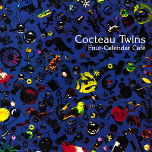 Four-Calendar Cafe by Cocteau Twins