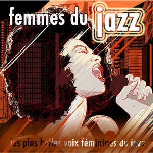 Femmes du jazz (Les plus belles voix féminines du jazz)