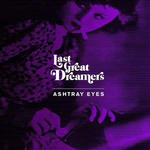 Ashtray Eyes - Single