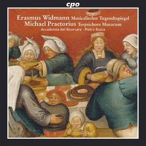 Widmann: Musicalischer Tugendtspiegel - Praetorius: Terpsichore