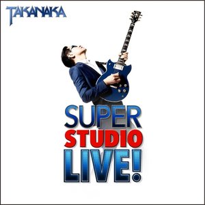 SUPER STUDIO LIVE!