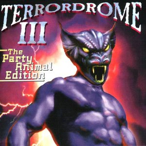 Terrordrome III - The Party Animal Edition - The Ultimate Hardcore Party Nightmare!