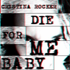 Die for me baby
