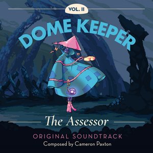 Dome Keeper, Vol. 2: The Assessor (Original Soundtrack)