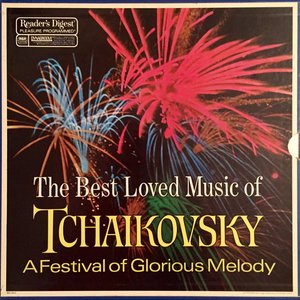 The Best Loved Music of Tchaikovsky