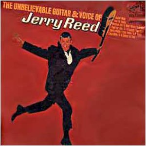 The Unbelievable Guitar And Voice Of Jerry Reed