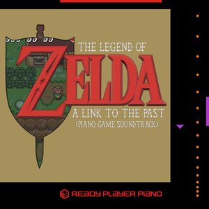 The Legend of Zelda: A Link to the Past (Piano Game Soundtrack)