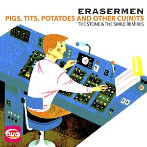 Pigs, Tits, Potatoes and Other Cu(n)ts (The Stone & the Smile Remixed)