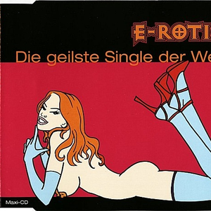 E-Rotic - Die Geilste Single Der Welt - Zortam Music